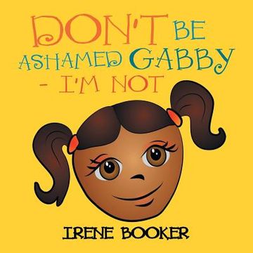 portada Don't be Ashamed Gabby - i'm not (en Inglés)