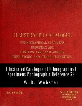 portada W. D. Webster Illustrated Catalogue of Ethnographical Specimens - Second Edition: Indexed Photographic Reference (en Inglés)