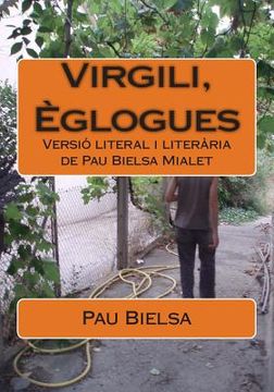 portada Virgili, Èglogues: Versió literal i literària de Pau Bielsa Mialet (en Catalá)