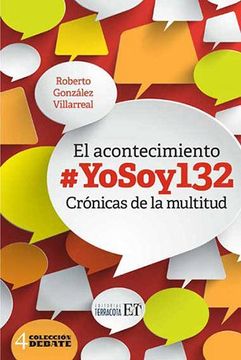 portada Acontecimiento #Yosoy132, El. Cronica De La Multitud