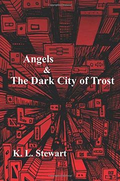 portada Angels & the Dark City of Trost: Book iii of the Dark Angel Wars (en Inglés)