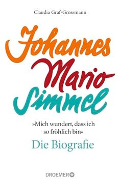 portada Mich Wundert, Dass ich so Fr? Hlich Bin' Johannes Mario Simmel - die Biografie (en Alemán)