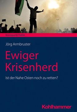 portada Ewiger Krisenherd: Ist Der Nahe Osten Noch Zu Retten? (en Alemán)