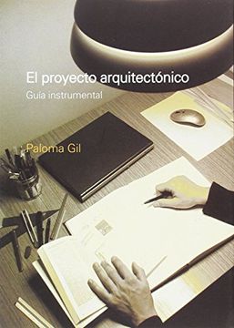 portada El Proyecto Arquitectonico: Guia Instrumental
