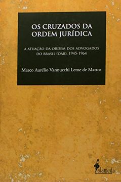 portada Os Cruzados da Ordem Jurídica (Em Portuguese do Brasil)