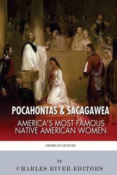 portada Pocahontas & Sacagawea: America's Most Famous Native American Women (en Inglés)