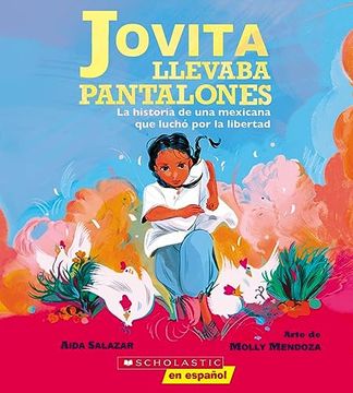 portada Jovita Llevaba Pantalones: La Historia de una Mexicana que Luchó por la Libertad (Jovita Wore Pants)