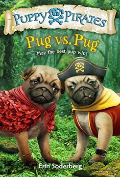 portada Puppy Pirates #6: Pug vs. Pug (in English)