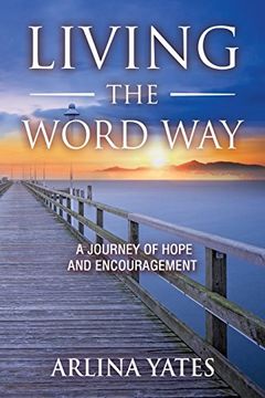 portada Living the Word Way: A Journey of Hope and Encouragement