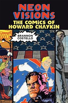 portada Neon Visions: The Comics of Howard Chaykin (in English)
