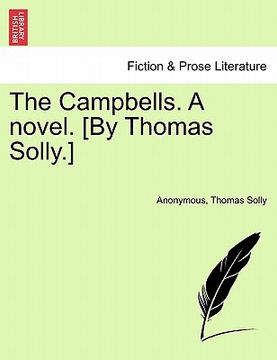 portada the campbells. a novel. [by thomas solly.] (en Inglés)