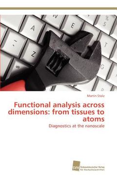 portada functional analysis across dimensions: from tissues to atoms (en Inglés)