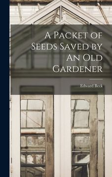 portada A Packet of Seeds Saved by An Old Gardener