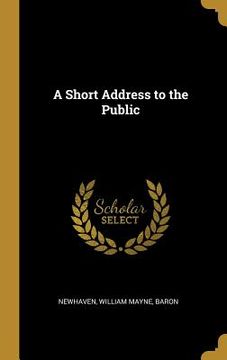 portada A Short Address to the Public (in English)