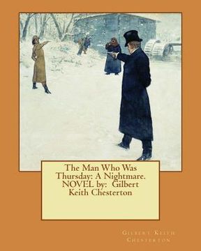 portada The Man Who Was Thursday: A Nightmare. NOVEL by: Gilbert Keith Chesterton (en Inglés)