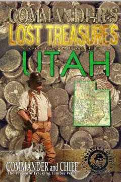 portada More Commander's Lost Treasures You Can Find In Utah: Follow the Clues and Find Your Fortunes! (en Inglés)