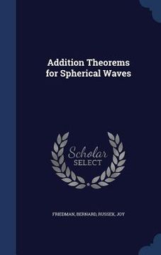 portada Addition Theorems for Spherical Waves