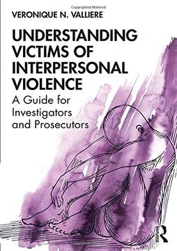 portada Understanding Victims of Interpersonal Violence: A Guide for Investigators and Prosecutors 