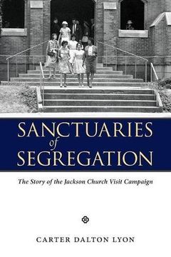 portada Sanctuaries of Segregation: The Story of the Jackson Church Visit Campaign (en Inglés)