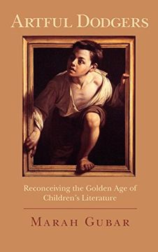 portada Artful Dodgers: Reconceiving the Golden age of Children's Literature 