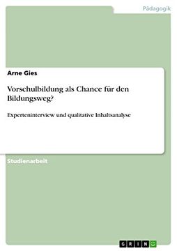 portada Vorschulbildung als Chance für den Bildungsweg? Experteninterview und Qualitative Inhaltsanalyse (in German)