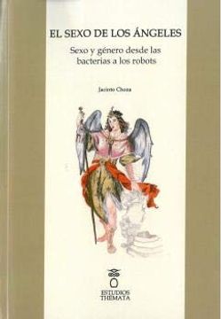 portada El Sexo de los Ángeles. Sexo y Género Desde la Bacterias a los Robots: 10 (Estudios Thémata) (in Spanish)