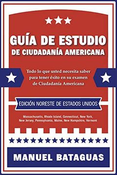 portada Guía de Estudio de Ciudadanía Americana: Edición Noreste de Estados Unidos (in Spanish)