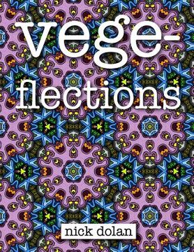 portada Vegeflections: An Unconvential Coloring Book of Extraterrestrial Tesselations (en Inglés)