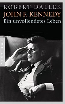portada John f. Kennedy: Ein Unvollendetes Leben (en Alemán)