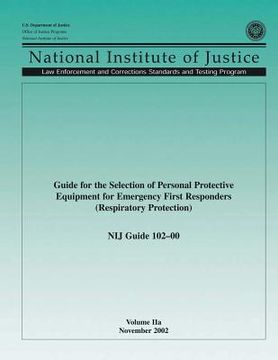 portada Guide for the Selection of Personal Protection Equipment for Emergency First Responders (Respiratory Protection) NIJ Guide 102-00 Volume IIa (en Inglés)