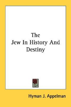 portada the jew in history and destiny (en Inglés)