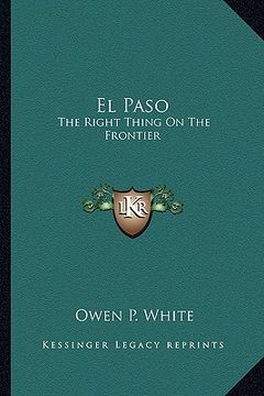 portada el paso: the right thing on the frontier