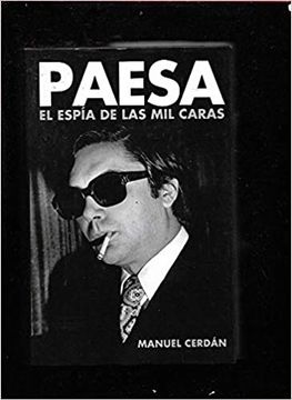 portada Paesa: El Espia De Las Mil Caras / The Spy With A Thousand Faces (spanish Edition)