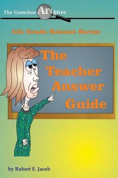 portada The Gumshoe Archives - 5th Grade Science Series: Answer Guide (in English)