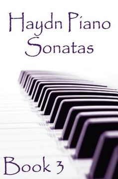 portada Haydn Piano Sonatas Book 3: Piano Sheet Music: Joseph Haydn Creation (en Inglés)