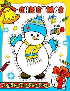 portada Christmas Connect the Dots Books for Kids: Activity book for boy, girls, kids Ages 2-4,3-5,4-8 connect the dots, Coloring book, Dot to Dot (in English)