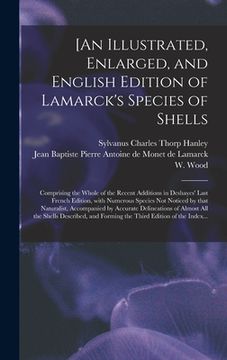 portada [An Illustrated, Enlarged, and English Edition of Lamarck's Species of Shells: Comprising the Whole of the Recent Additions in Deshayes' Last French E (en Inglés)