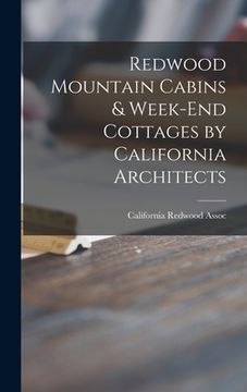 portada Redwood Mountain Cabins & Week-end Cottages by California Architects (en Inglés)