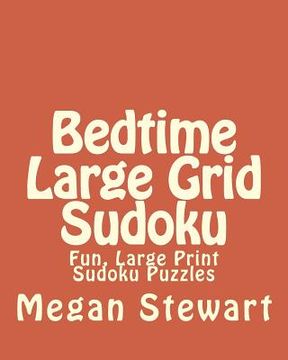 portada Bedtime Large Grid Sudoku: Fun, Large Print Sudoku Puzzles