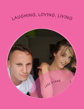 portada Laughing, Loving, Living (en Inglés)