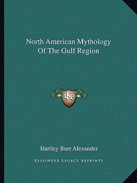 portada north american mythology of the gulf region (en Inglés)