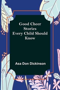 portada Good Cheer Stories Every Child Should Know (en Inglés)