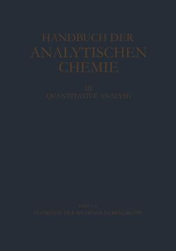 portada Elemente der Sechsten Nebengruppe: Wolfram (Handbuch der Analytischen Chemie / Handbook of Analytical Chemistry, Teil 3, bd. 6By). (en Alemán)