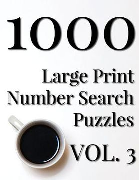 portada 1000 Large Print Number Search Puzzles - Volume 3 (en Inglés)