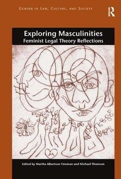 portada Exploring Masculinities: Feminist Legal Theory Reflections (Gender in Law, Culture, and Society) (in English)