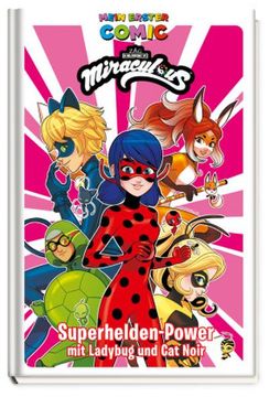 portada Mein Erster Comic: Miraculous: Superhelden-Power mit Ladybug und cat Noir (en Alemán)
