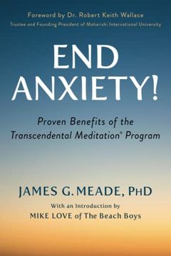 portada End Anxiety! Proven Benefits of the Transcendental Meditation® Program (en Inglés)