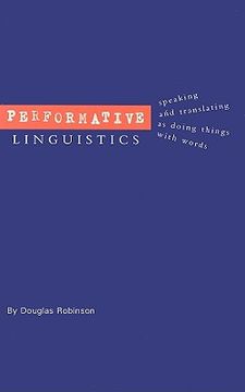 portada performative linguistics: speaking and translating as doing things with words