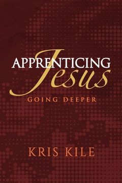 portada Apprenticing Jesus: Going Deeper