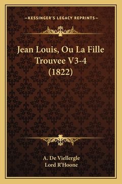 portada Jean Louis, Ou La Fille Trouvee V3-4 (1822) (en Francés)